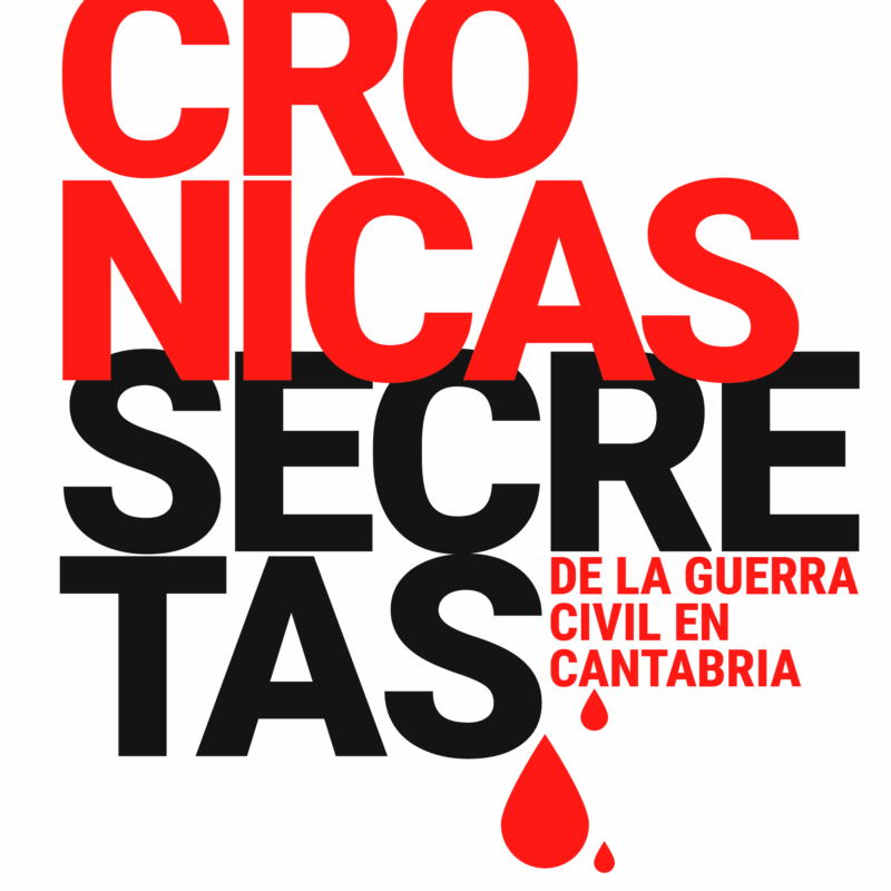 Crónicas secretas de la Guerra Civil en Cantabria